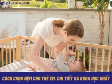 cach-chon-nem-cho-tre-em-chi-tiet-va-khoa-hoc-nhat