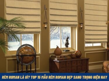 rem-roman-la-gi-top-15-mau-rem-roman-dep-sang-trong-hien-nay